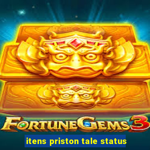 itens priston tale status